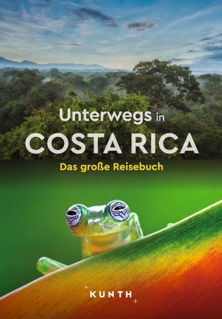 KUNTH Unterwegs in Costa Rica - Oliver Kiesow, Anja Kauppert, Andrea Lammert