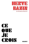 Cover-Bild zum Titel 'Ce que je crois' von 'Hervé Bazin'