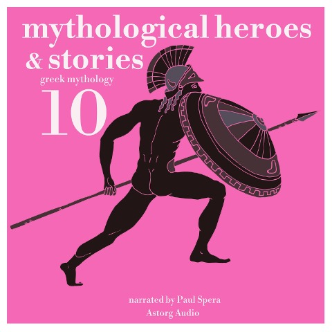 10 mythological heroes and stories, greek mythology - James Gardner