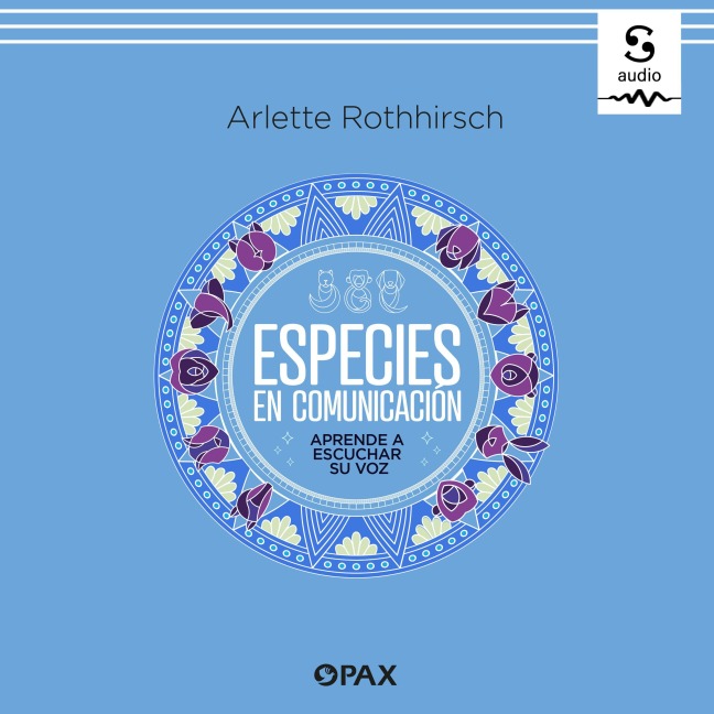 Especies en comunicación - Arlette Rothhirsch