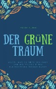 Cover-Bild zum Titel 'Der  grüne Traum' von 'Petra Kuhnt'