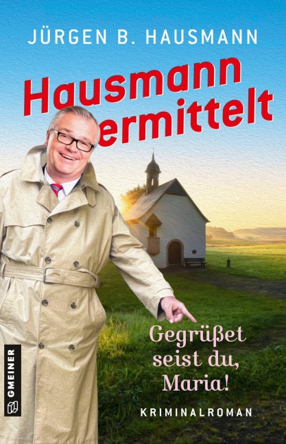 Hausmann ermittelt - Gegrüßet seist du, Maria! - Jürgen B. Hausmann