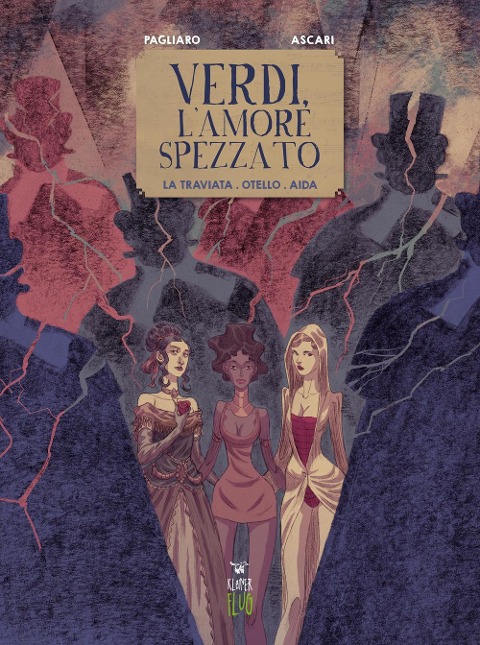 Verdi, l'amore spezzato. La traviata. Otello. Aida - Stefano Ascari, Alberto Pagliaro