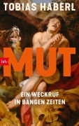 Cover-Bild zum Titel 'Mut' von 'Tobias Haberl'