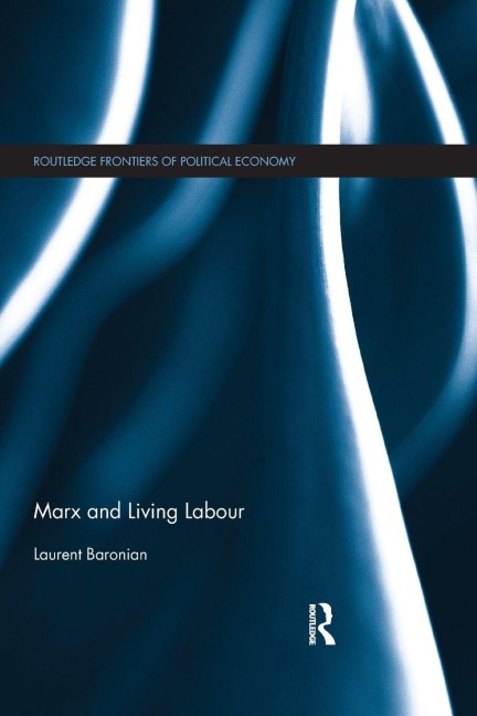 Marx and Living Labour - Laurent Baronian
