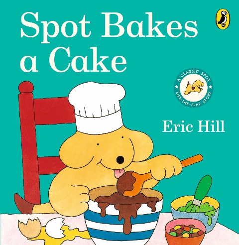 Spot Bakes a Cake - Eric Hill