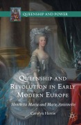 Cover-Bild zum Titel 'Queenship and Revolution in Early Modern Europe' von 'Carolyn Harris'