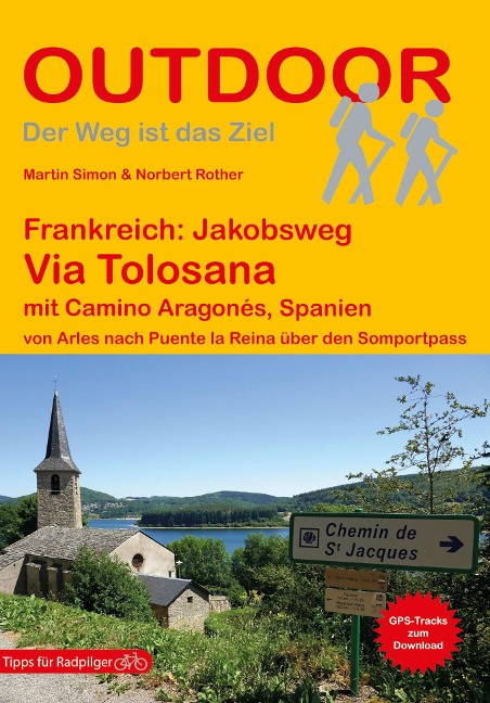 Frankreich: Jakobsweg Via Tolosana mit Camino Aragonés, Spanien - Martin Simon, Norbert Rother