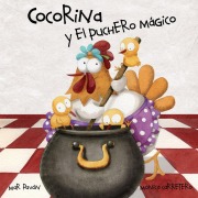 Cover-Bild zum Titel 'Cocorina Y El Puchero Mágico (Clucky and the Magic Kettle)' von 'Mar Pavón'