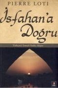Cover-Bild zum Titel 'Isfahana Dogru' von 'Pierre Loti'