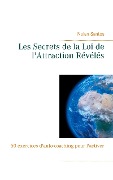 Les Secrets de la Loi de l'Attraction Révélés - Nolan Santos