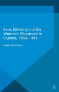 Cover-Bild zum Titel 'Race, Ethnicity and the Women's Movement in England, 1968-1993' von 'Natalie Thomlinson'
