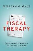Cover-Bild zum Titel 'Fiscal Therapy' von 'William G. Gale'