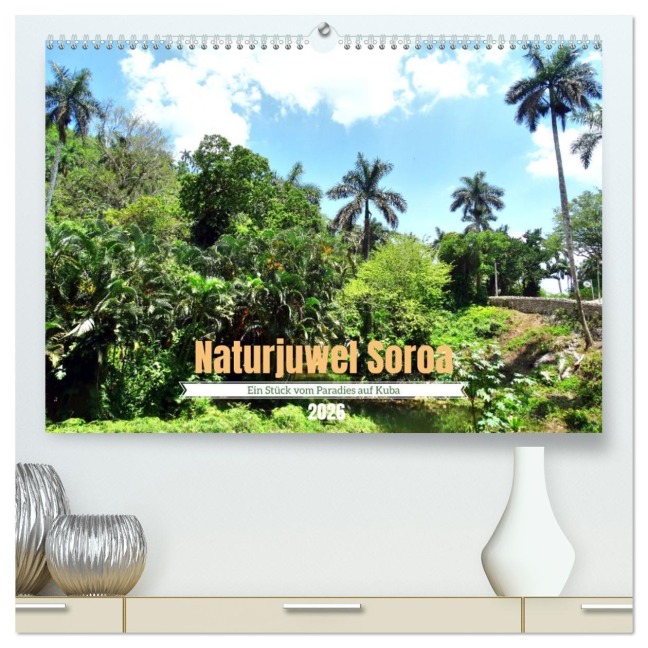 Naturjuwel Soroa - Ein Stück vom Paradies auf Kuba (hochwertiger Premium Wandkalender 2026 DIN A2 quer), Kunstdruck in Hochglanz - Henning von Löwis of Menar