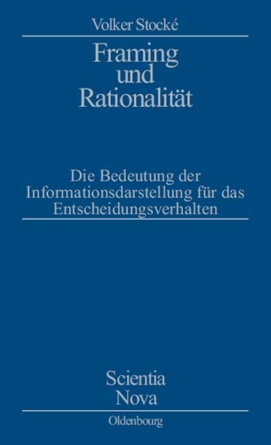 Framing und Rationalität - Volker Stocke