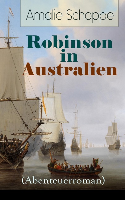 Robinson in Australien (Abenteuerroman) - Amalie Schoppe