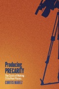 Cover-Bild zum Titel 'Producing Precarity' von 'Curtis Marez'