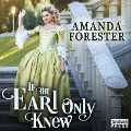 If the Earl Only Knew - Amanda Forester