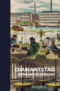 Cover-Bild zum Titel 'Diamantstad' von 'Herman Heijermans'