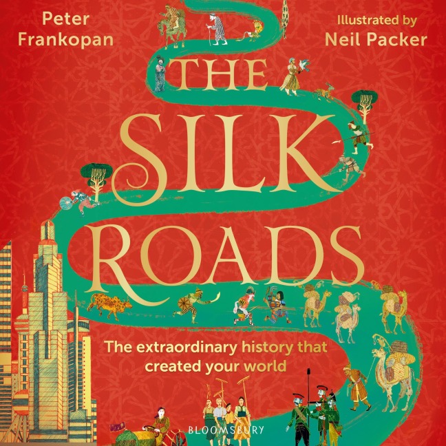 The Silk Roads - Peter Frankopan