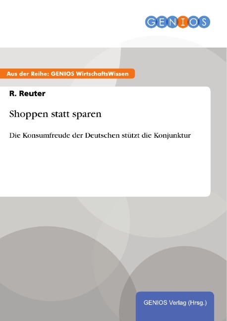 Shoppen statt sparen - R. Reuter