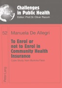 Cover-Bild zum Titel 'To Enrol or not to Enrol in Community Health Insurance' von 'Manuela De Allegri'