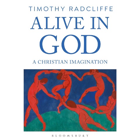 Alive in God - Timothy Radcliffe