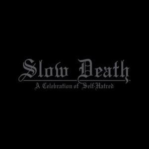 Slow Death - A Celebration of Self-Hatred - Udande