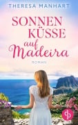 Cover-Bild zum Titel 'Sonnenküsse auf Madeira' von 'Theresa Manhart'