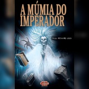 Cover-Bild zum Titel 'A múmia do imperador' von 'Paul Richard Ugo'