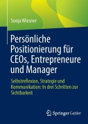 Cover-Bild zum Titel 'Persönliche Positionierung für CEOs, Entrepreneure und Manager' von 'Sonja Wiesner'