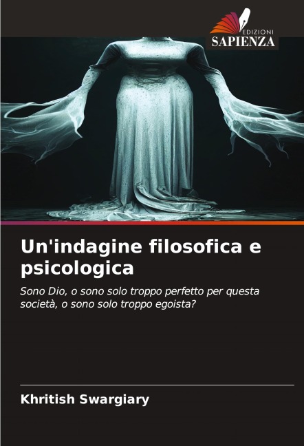 Un'indagine filosofica e psicologica - Khritish Swargiary
