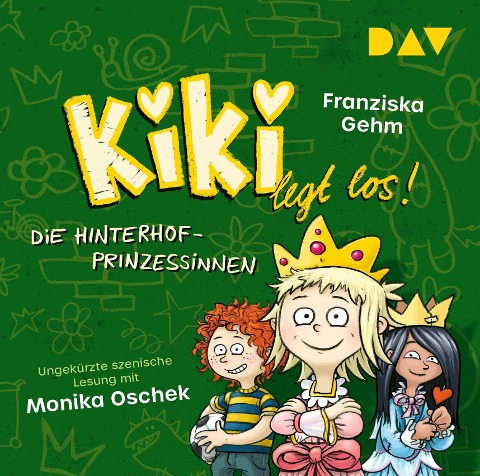 Kiki legt los! - Teil 2: Die Hinterhof-Prinzessinnen - Franziska Gehm