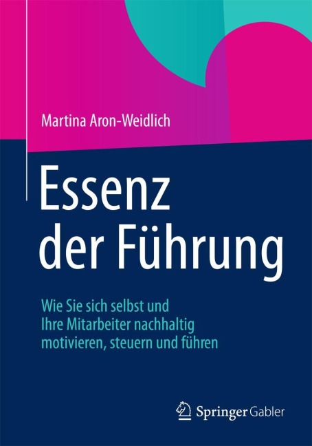 Essenz der Führung - Martina Aron-Weidlich