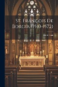 Cover-Bild zum Titel 'St. François De Borgia (1510-1572)' von 'Pierre Suau'