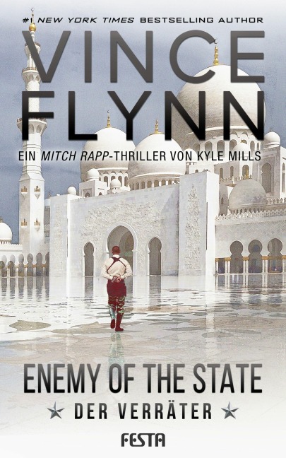 Enemy Of The State - Der Verräter - Vince Flynn, Kyle Mills
