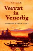 Cover-Bild zum Titel 'Verrat in Venedig' von 'Wolf Heichele'