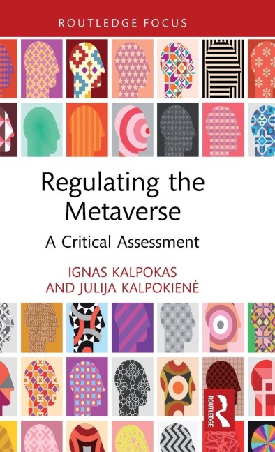 Regulating the Metaverse - Ignas Kalpokas, Julija Kalpokien¿