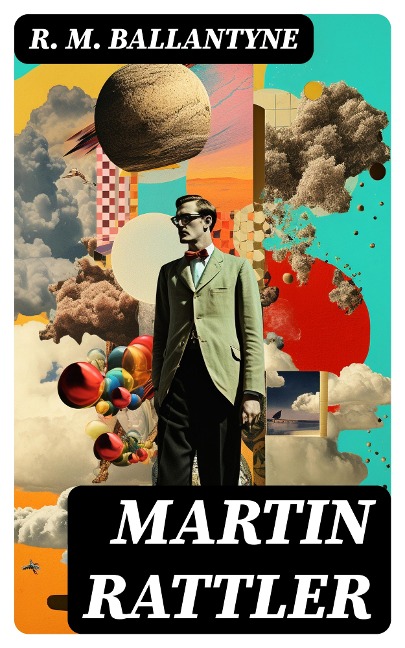 Martin Rattler - R. M. Ballantyne