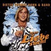 Cover-Bild zum Titel 'Wer Liebe Sucht' von 'Dieter Thomas&Band Kuhn'