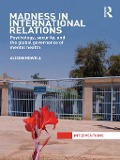 Cover-Bild zum Titel 'Madness in International Relations' von 'Alison Howell'