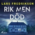 Cover-Bild zum Titel 'Rik men död' von 'Lars Fredrikson'