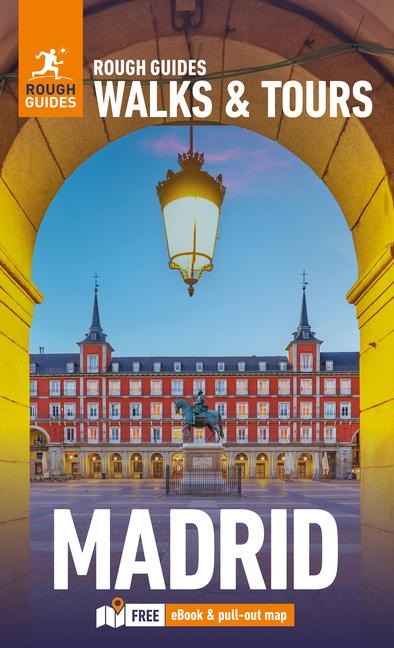 Rough Guides Walks & Tours Madrid: Top 15 Itineraries for Your Trip: Travel Guide with eBook - Rough Guides