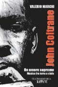 Cover-Bild zum Titel 'John Coltrane. Un amore supremo. Musica fra terra e cielo' von 'Valerio Marchi'