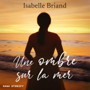 Cover-Bild zum Titel 'Une ombre sur la mer' von 'Isabelle Briand'