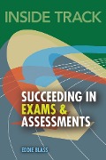 Cover-Bild zum Titel 'Inside Track to Succeeding in Exams and Assessments' von 'Eddie Blass'