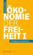 Cover-Bild zum Titel 'Ökonomie der Freiheit I' von 'Andreas Zielcke'