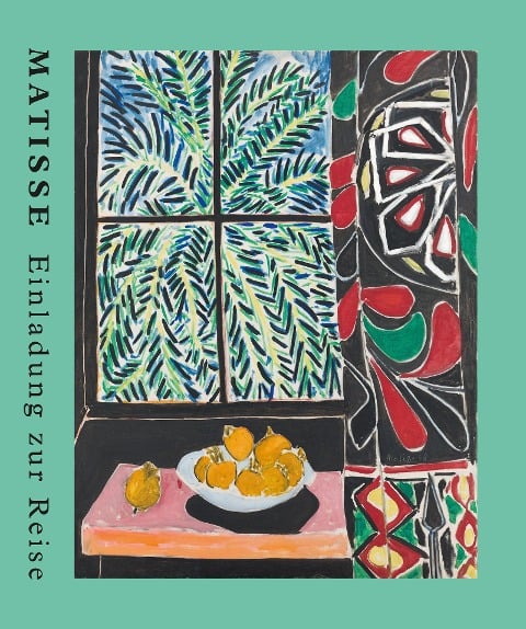 Matisse. Einladung zur Reise. Der große Ausstellungskatalog zur Henri Matisse Retrospektive der Fondation Beyeler in Basel. Meisterwerke der Moderne. Fauvismus - 