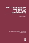 Cover-Bild zum Titel 'Encyclopedia of Twentieth Century Journalists' von 'William H. Taft'
