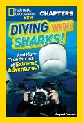 Diving with Sharks!: And More True Stories of Extreme Adventures! - Margaret Gurevich